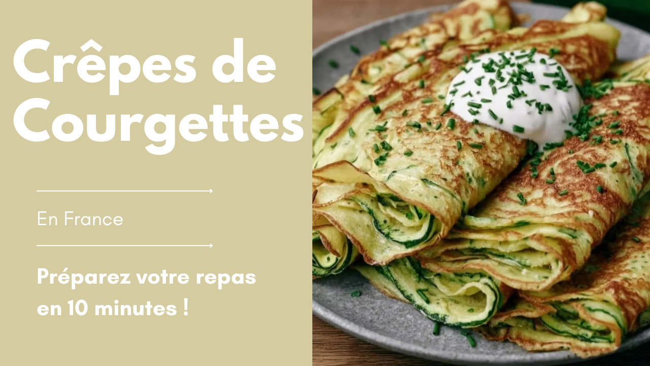 Crêpes de Courgettes Moelleuses