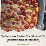 Clafoutis aux Cerises Traditionnel La Recette Facile