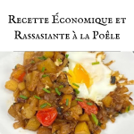 Recette Économique et Rassasiante à la Poêle